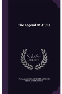 The Legend Of Aulus