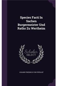 Species Facti In Sachen Burgermeister Und Raths Zu Wertheim