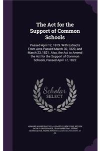 The Act for the Support of Common Schools