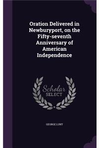 Oration Delivered in Newburyport, on the Fifty-seventh Anniversary of American Independence