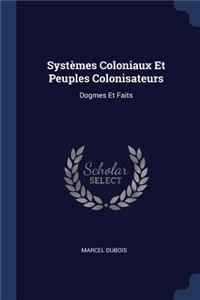 Systèmes Coloniaux Et Peuples Colonisateurs