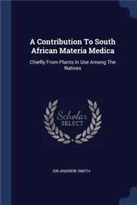 A Contribution To South African Materia Medica