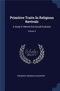 Primitive Traits In Religious Revivals