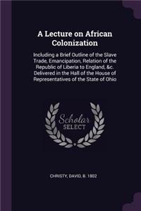 A Lecture on African Colonization