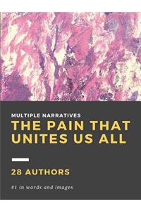 Pain That Unites Us All