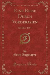 Eine Reise Durch Vorderasien