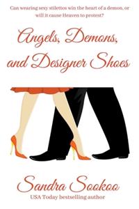 Angels, Demons, and Designer Shoes