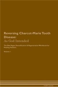 Reversing Charcot-Marie Tooth Disease