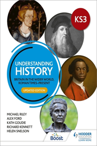 Understanding History: Key Stage 3: Britain in the wider world, Roman times-present: Updated Edition