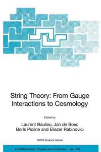 String Theory: From Gauge Interactions to Cosmology