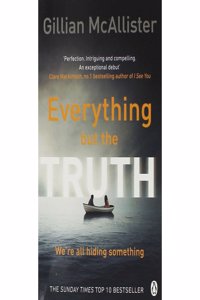 EVERYTHING BUT THE TRUTH
