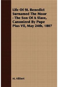 Life Of St. Benedict Surnamed The Moor