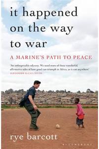 It Happened on the Way to War