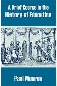 Brief Course in the History of Education