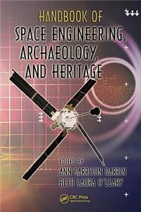 Handbook of Space Engineering, Archaeology, and Heritage