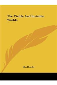 Visible And Invisible Worlds