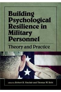 Building Psychological Resilience in Military Personnel