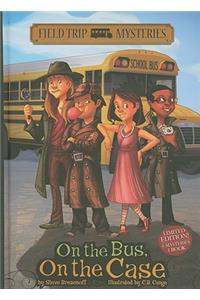 Field Trip Mysteries: On the Bus, on the Case