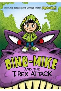 Dino-Mike and the T. Rex Attack