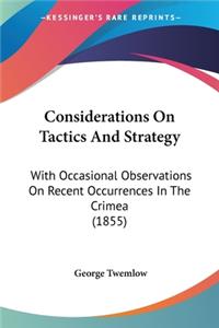 Considerations On Tactics And Strategy