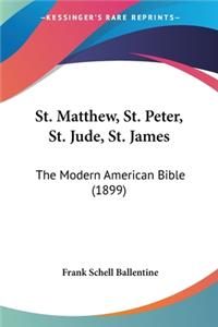 St. Matthew, St. Peter, St. Jude, St. James