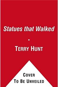 The Statues that Walked