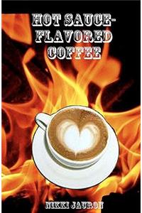 Hot Sauce-Flavored Coffee