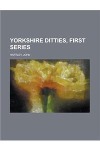 Yorkshire Ditties, First Series