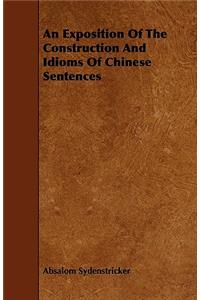 An Exposition Of The Construction And Idioms Of Chinese Sentences