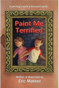 Paint Me Terrified