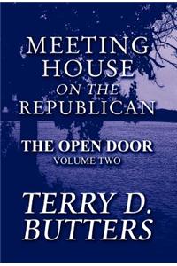 Meeting House on the Republican: The Open Door: Volume Two