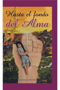 Hasta El Fondo del Alma