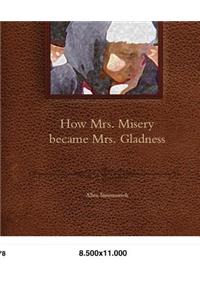 How Mrs. Misery became Mrs. Gladness