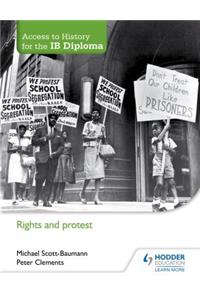 Access to History for the Ib Diploma: Rights and Protest