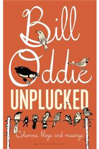 Bill Oddie Unplucked: Columns, Blogs and Musings