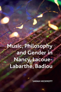 Music, Philosophy and Gender in Nancy, Lacoue-Labarthe, Badiou