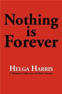 Nothing Is Forever