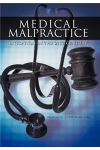 Medical Malpractice Litigation in the 21st Century