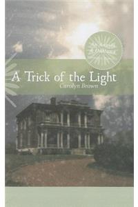 A Trick of the Light