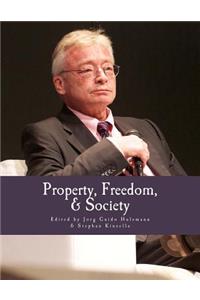 Property, Freedom, & Society (Large Print Edition)