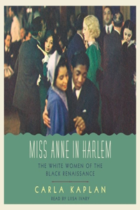 Miss Anne in Harlem Lib/E