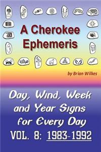 Cherokee Ephemeris 8: 1983-1992