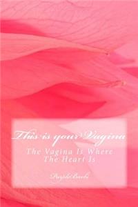 This is your Vagina