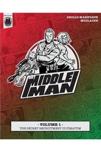 Middleman - Volume 1 - The Secret Recruitment Ultimatum