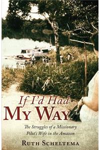If I'd Had My Way