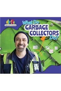 What Do Garbage Collectors Do?