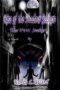 Rise of the Shadow Seekers