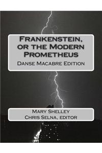 Frankenstein, or the Modern Prometheus