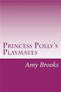 Princess Polly's Playmates