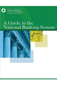 Guide to the National Banking System: Washington, DC April 2008